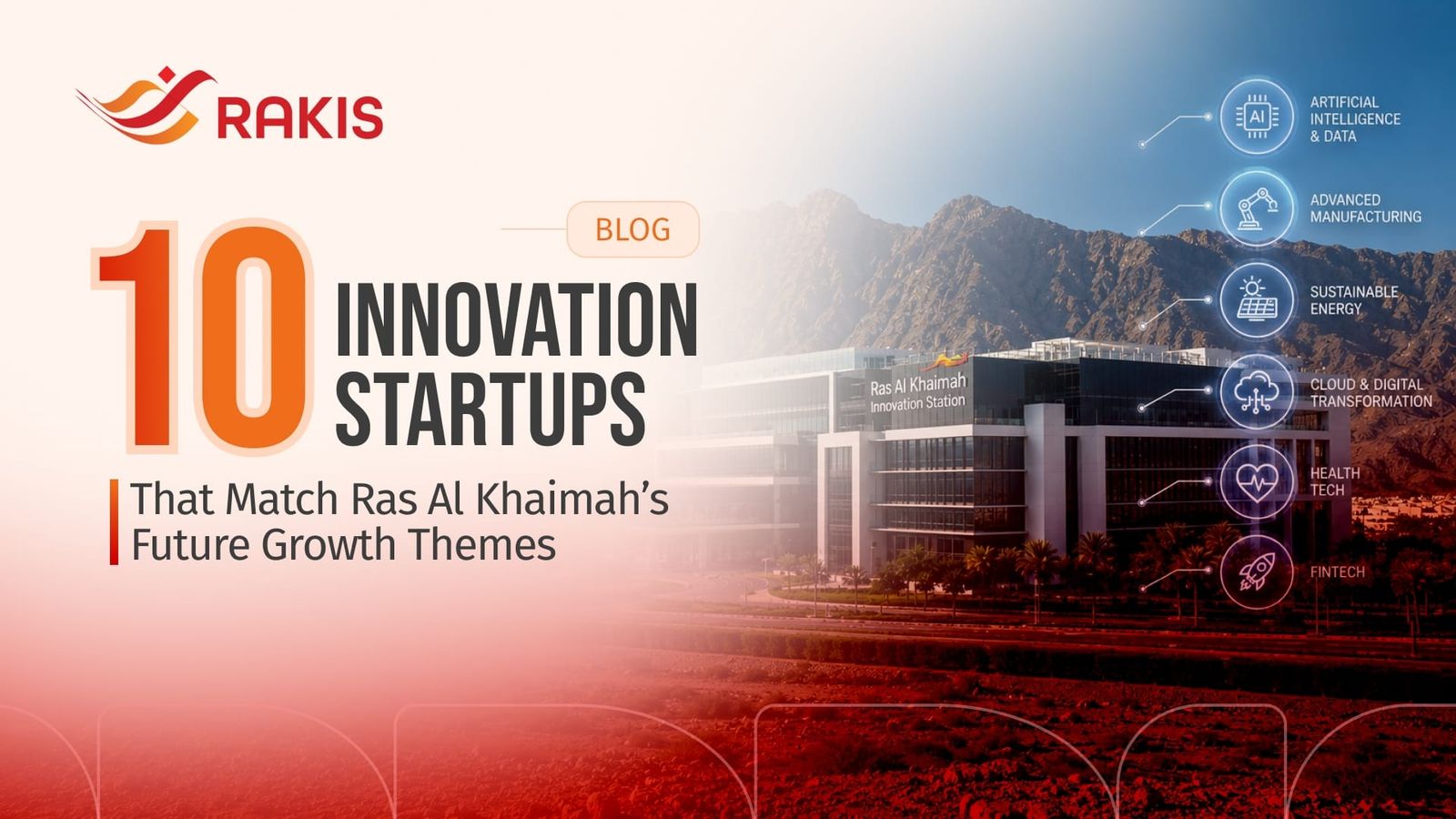 10 Innovation Startups That Match Ras Al Khaimah’s Future Growth Themes